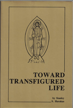 Toward Transfigured Life: The Theoria of Eastern Orthodox Ethics,Used