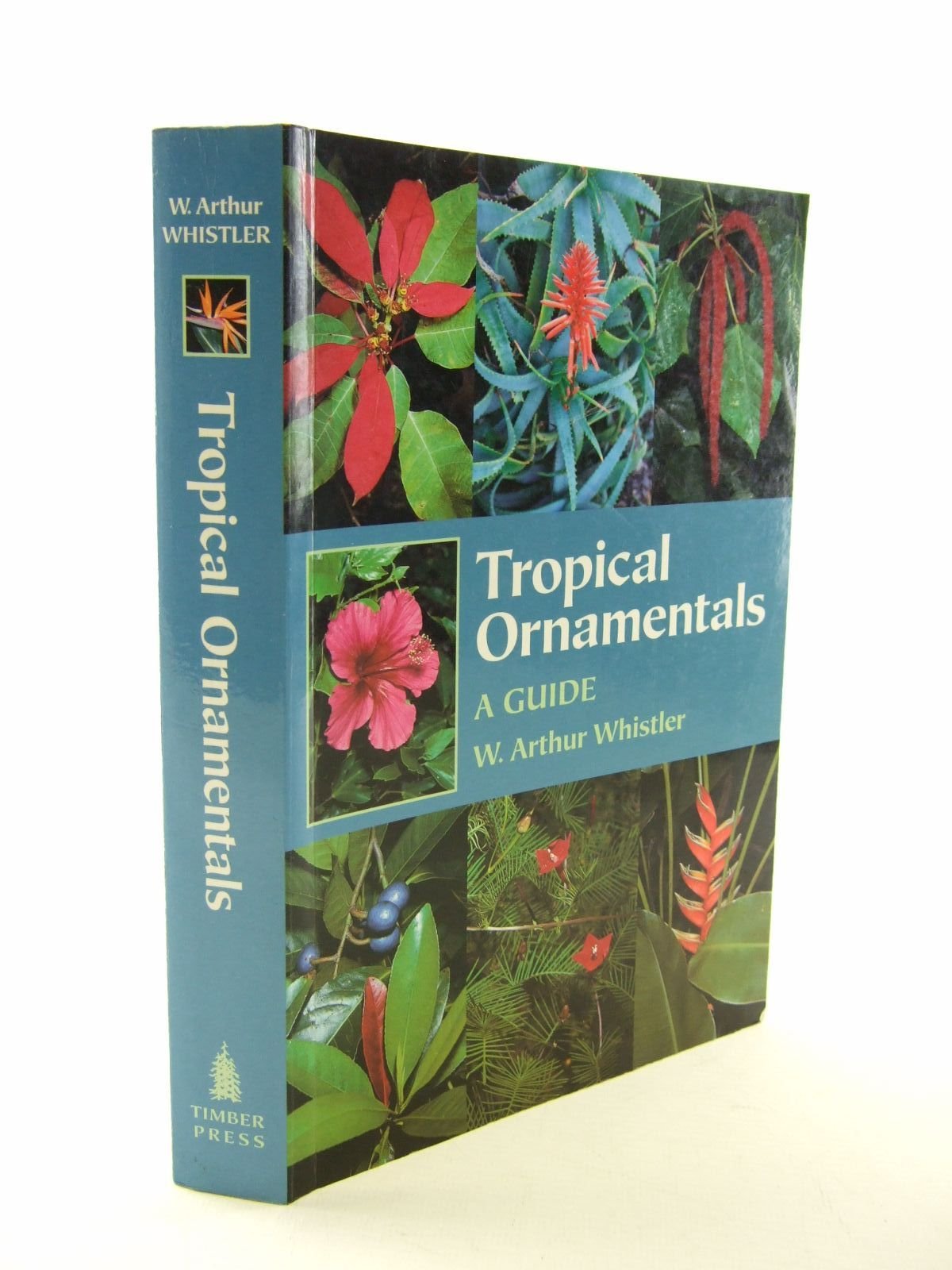 Tropical Ornamentals : A Guide,New