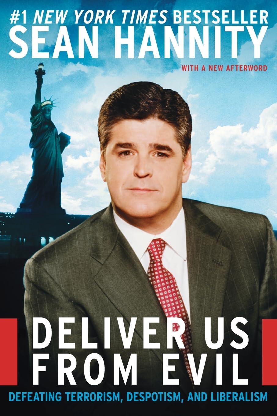 Deliver Us From Evil: Defeating Terrorism, Despotism, And Liberalism