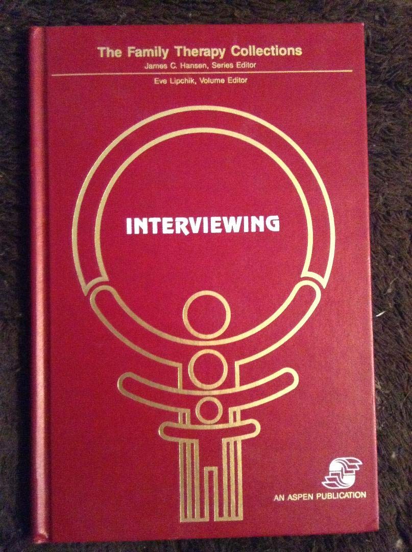 Interviewing (The Family therapy collections),New