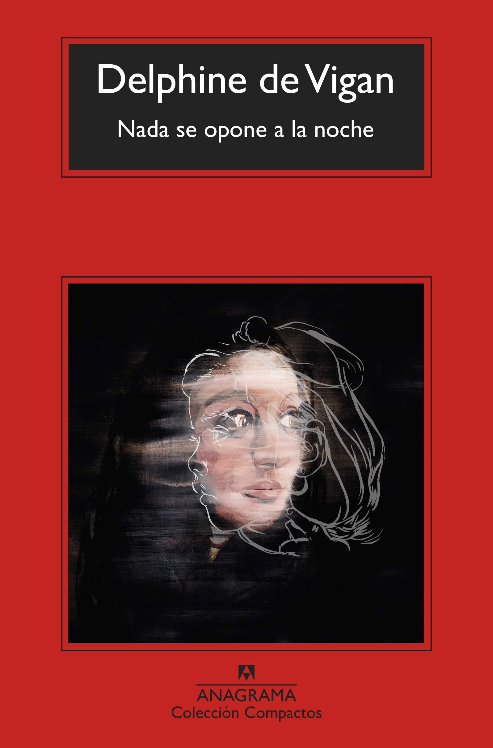 Nada se opone a la noche (Coleccion Compactos) (Spanish Edition)