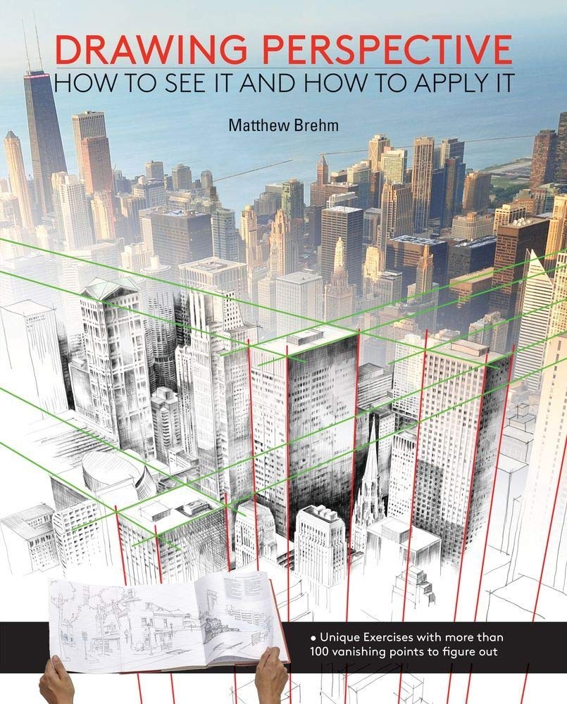 Drawing Perspective: How to See It and How to Apply It,New