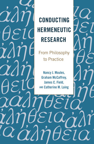 Conducting Hermeneutic Research: From Philosophy to Practice (Critical Qualitative Research),Used