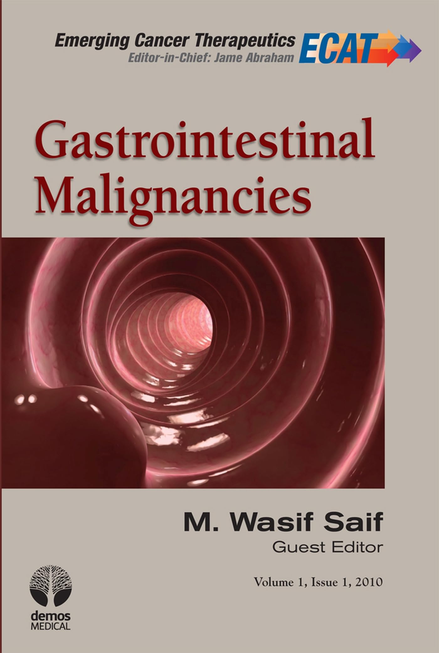 Gastrointestinal Malignancies (Emerging Cancer Therapeutics, Volume 1, Issue 1),Used