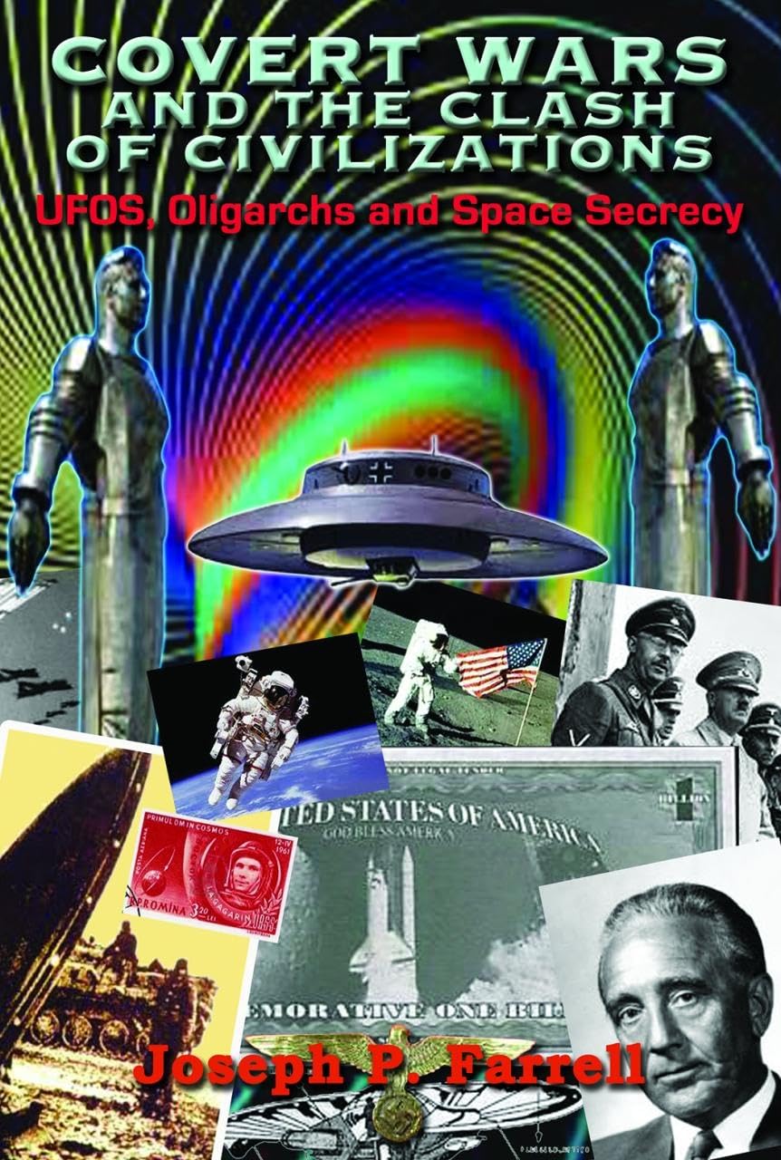 Covert Wars and the Clash of Civilizations: UFOS, Oligarchs and Space Secrecy,Used