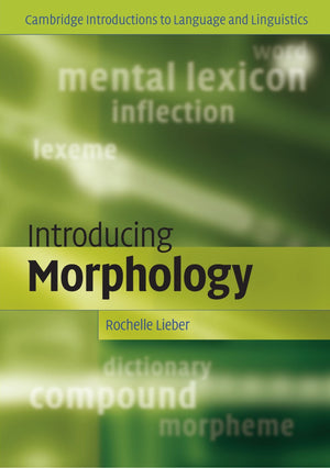 Introducing Morphology (Cambridge Introductions to Language and Linguistics),New