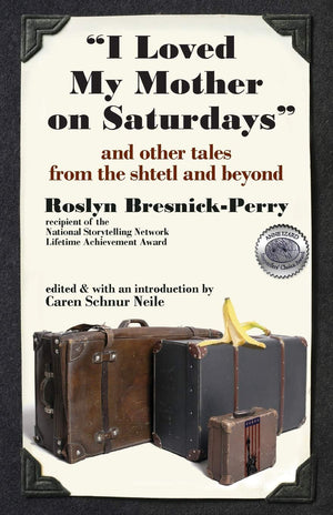 I Loved My Mother on Saturdays and Other Tales from the Shtetl and Beyond,Used