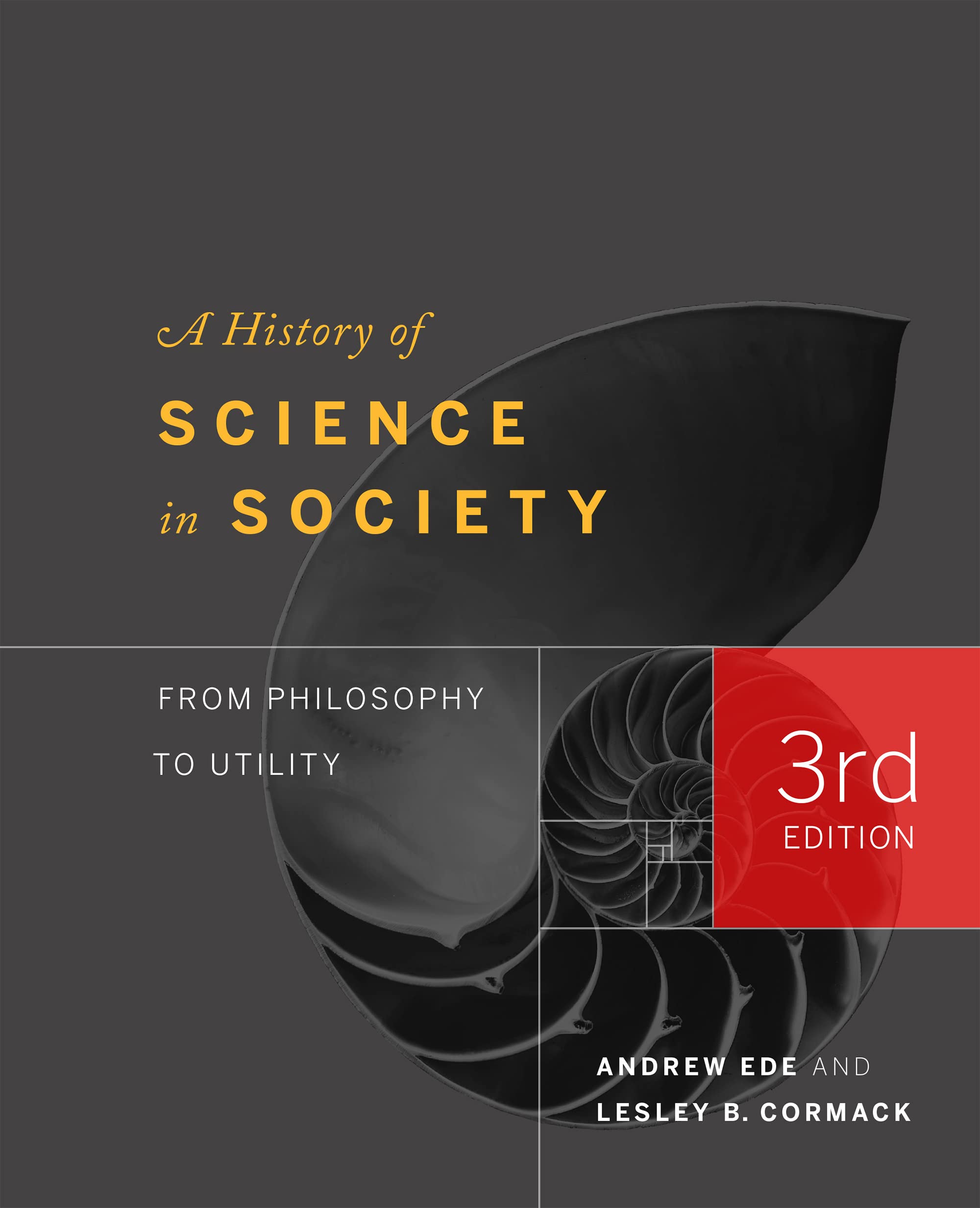 A History of Science in Society: From Philosophy to Utility, Third Edition,Used