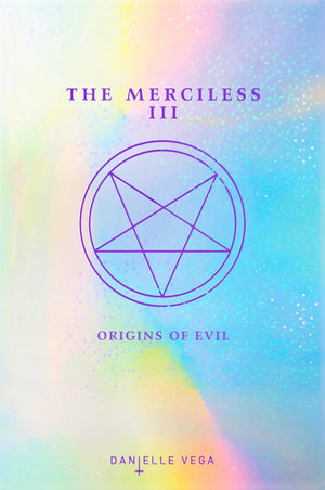 The Merciless Iii: Origins Of Evil (A Prequel),New
