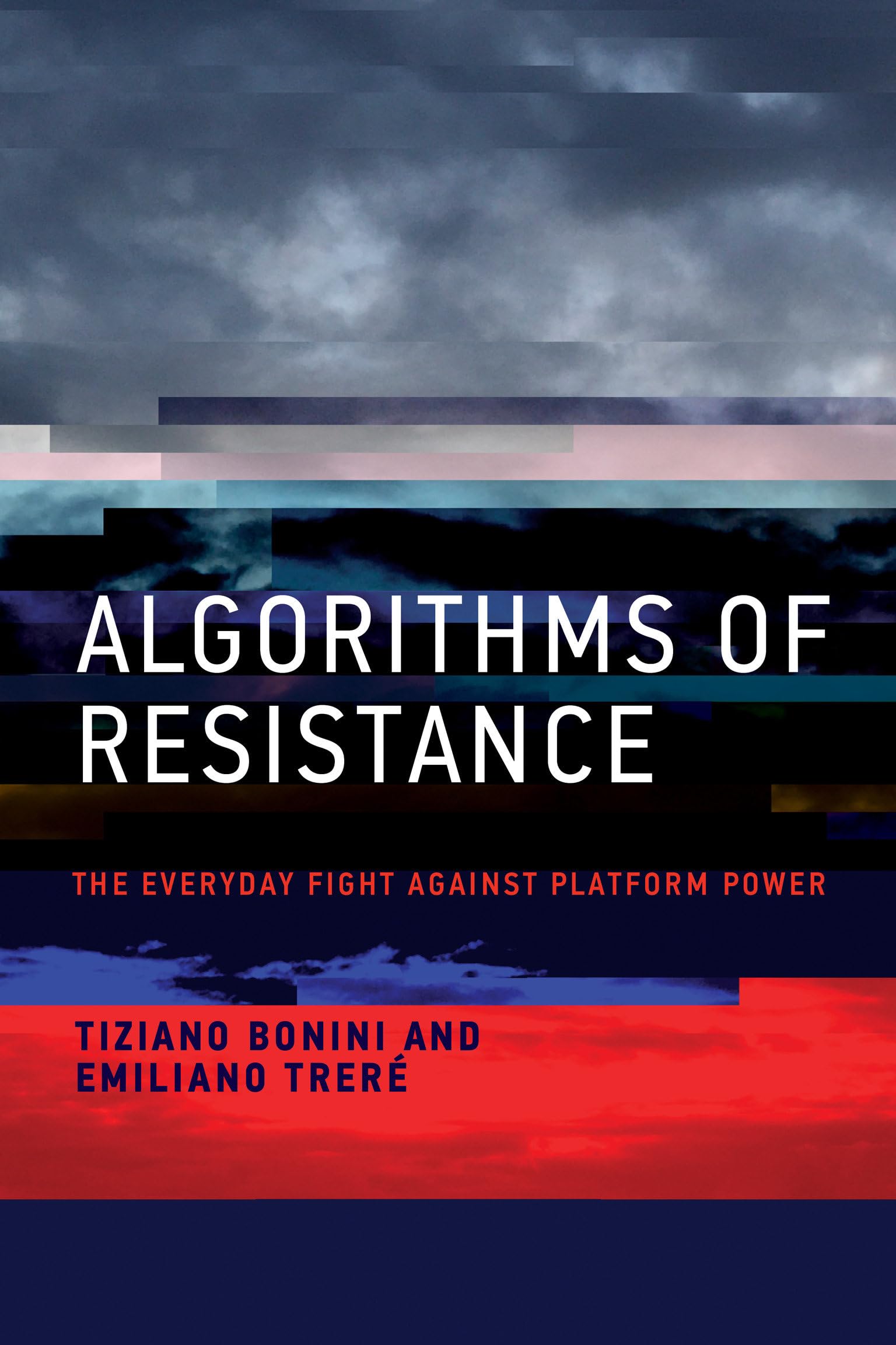 Algorithms Of Resistance: The Everyday Fight Against Platform Power,Used