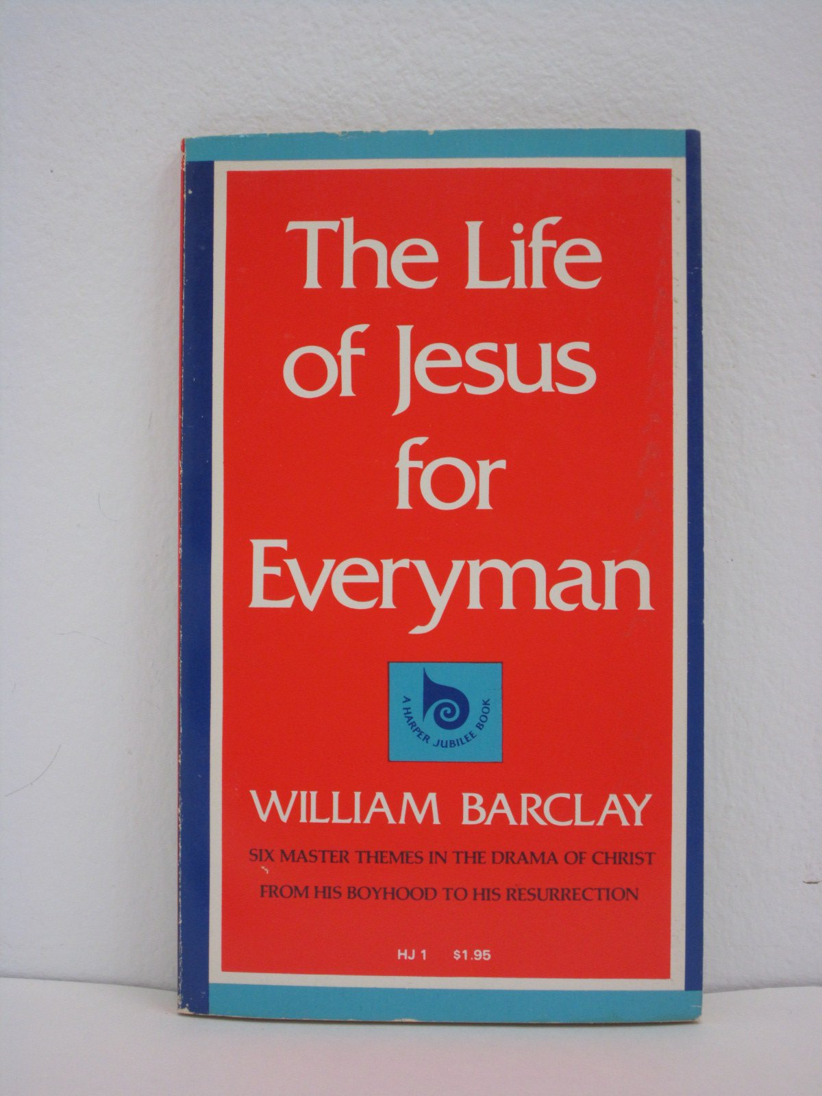 The life of Jesus for everyman (A Harper Jubilee Book),Used