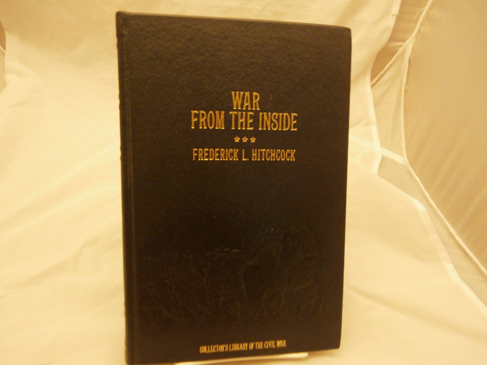 War From The Inside: The Story Of The 132Nd Regiment Pennsylvania Volunteer Infantry In The War For The Suppression Of The Rebel,New
