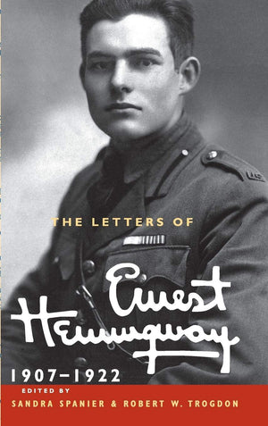 The Letters Of Ernest Hemingway: Volume 1, 19071922 (The Cambridge Edition Of The Letters Of Ernest Hemingway, Series Number 1),Used