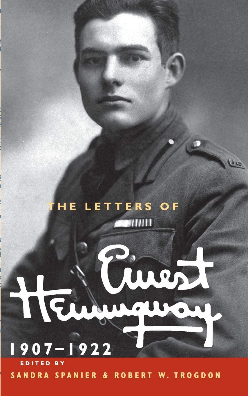 The Letters Of Ernest Hemingway: Volume 1, 19071922 (The Cambridge Edition Of The Letters Of Ernest Hemingway, Series Number 1),Used