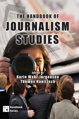 The Handbook Of Journalism Studies (Ica Handbook Series),Used
