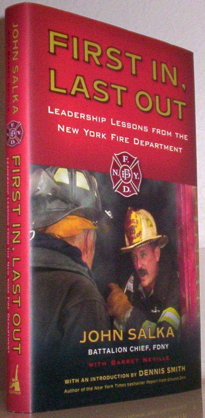 First In, Last Out: Leadership Lessons From The New York Fire Department,Used
