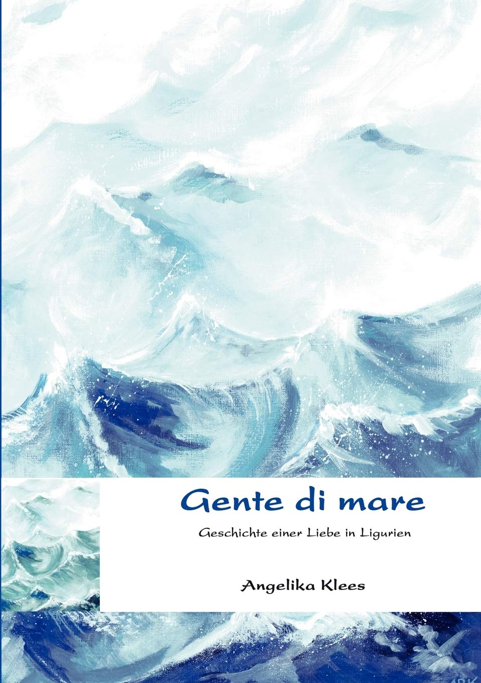 Gente di mare: Geschichte einer Liebe in Ligurien (German Edition),Used
