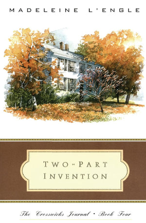 TwoPart Invention: The Story of a Marriage (The Crosswicks Journal, Book 4),Used