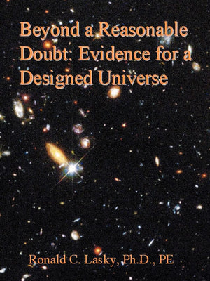 Beyond a Reasonable Doubt: Evidence for a Designed Universe,Used
