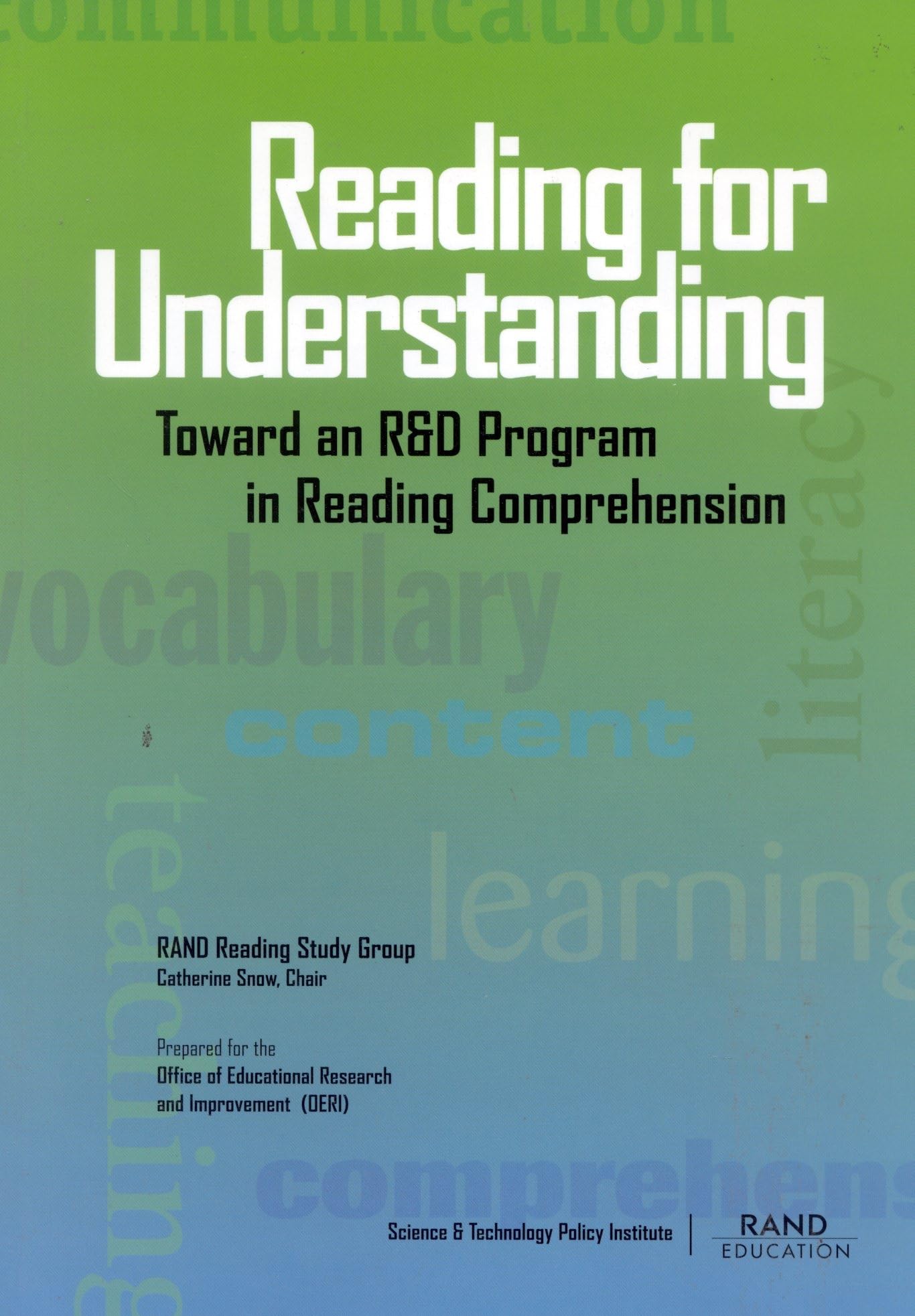 Reading for Understanding: Toward an R & D Program in Reading Comprehension,Used