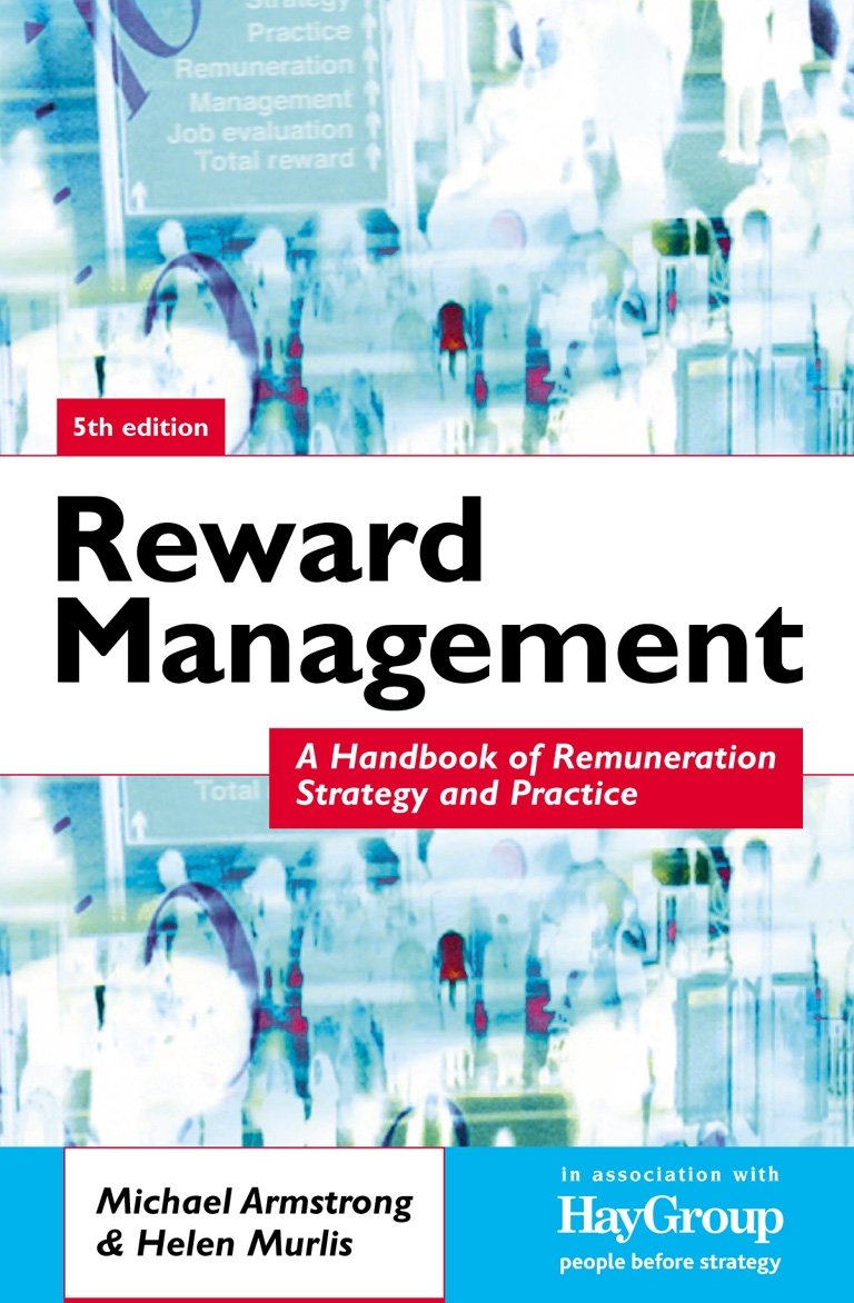 Reward Management: A Handbook of Remuneration Strategy and Practice,Used