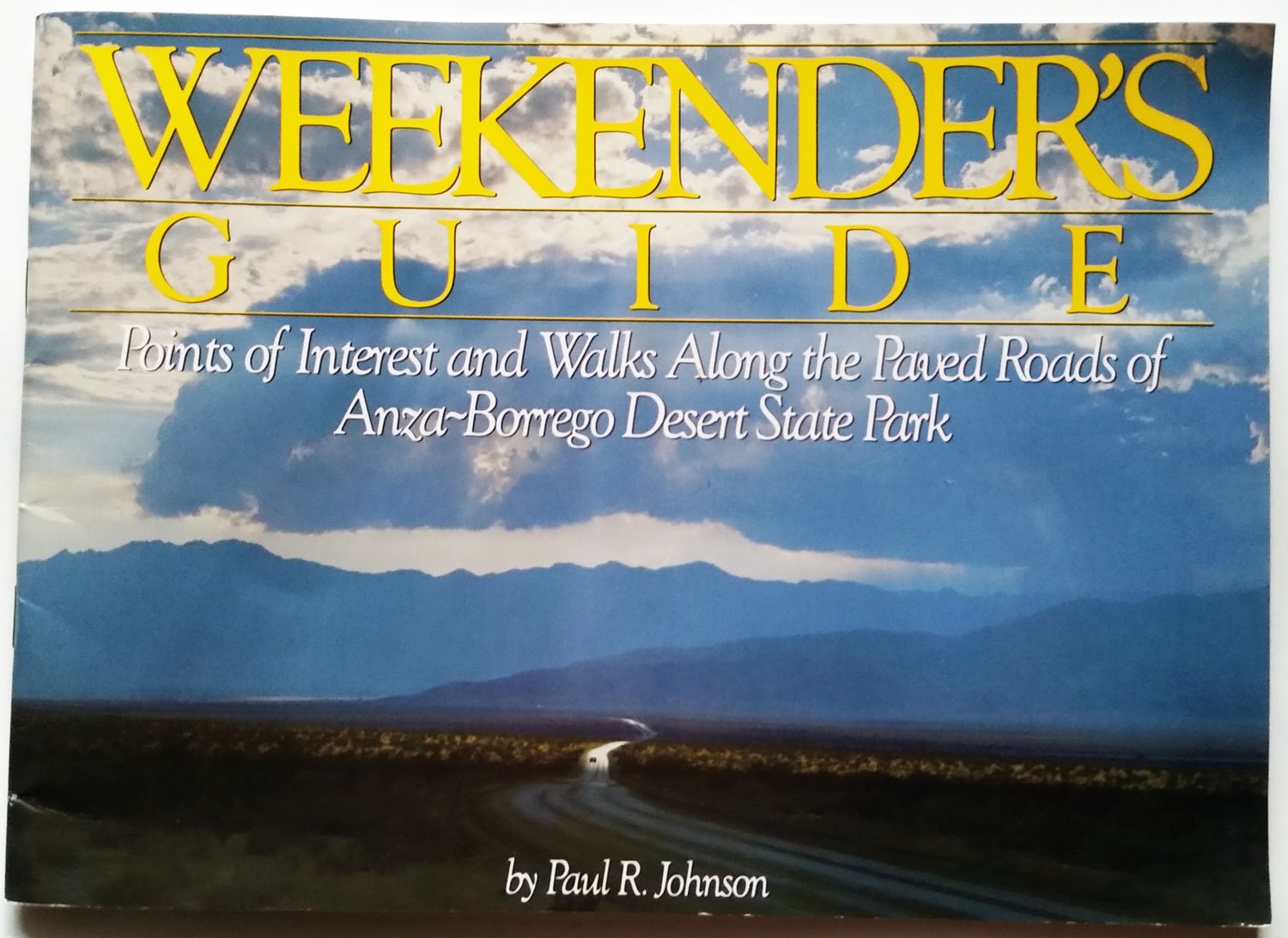 Weekenders Guide: Points of Interest Along the Paved Roads of Anza Borrego Desert,Used