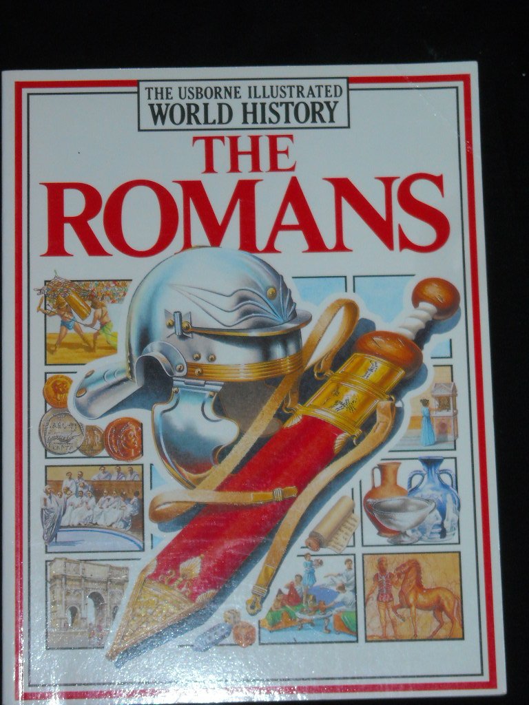 The Romans: Usborne Illustrated World History,Used