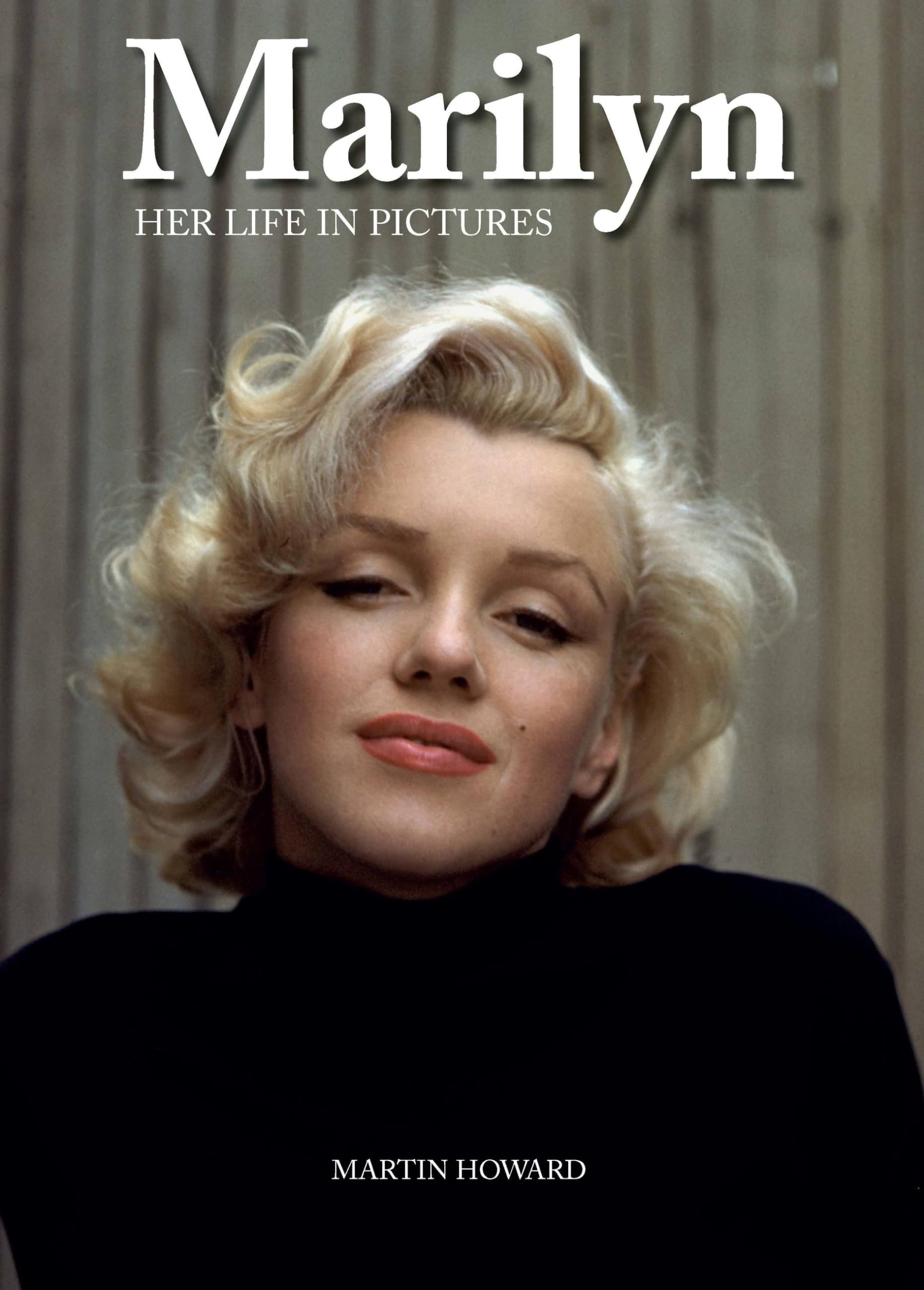 Marilyn: Her Life in Pictures,New