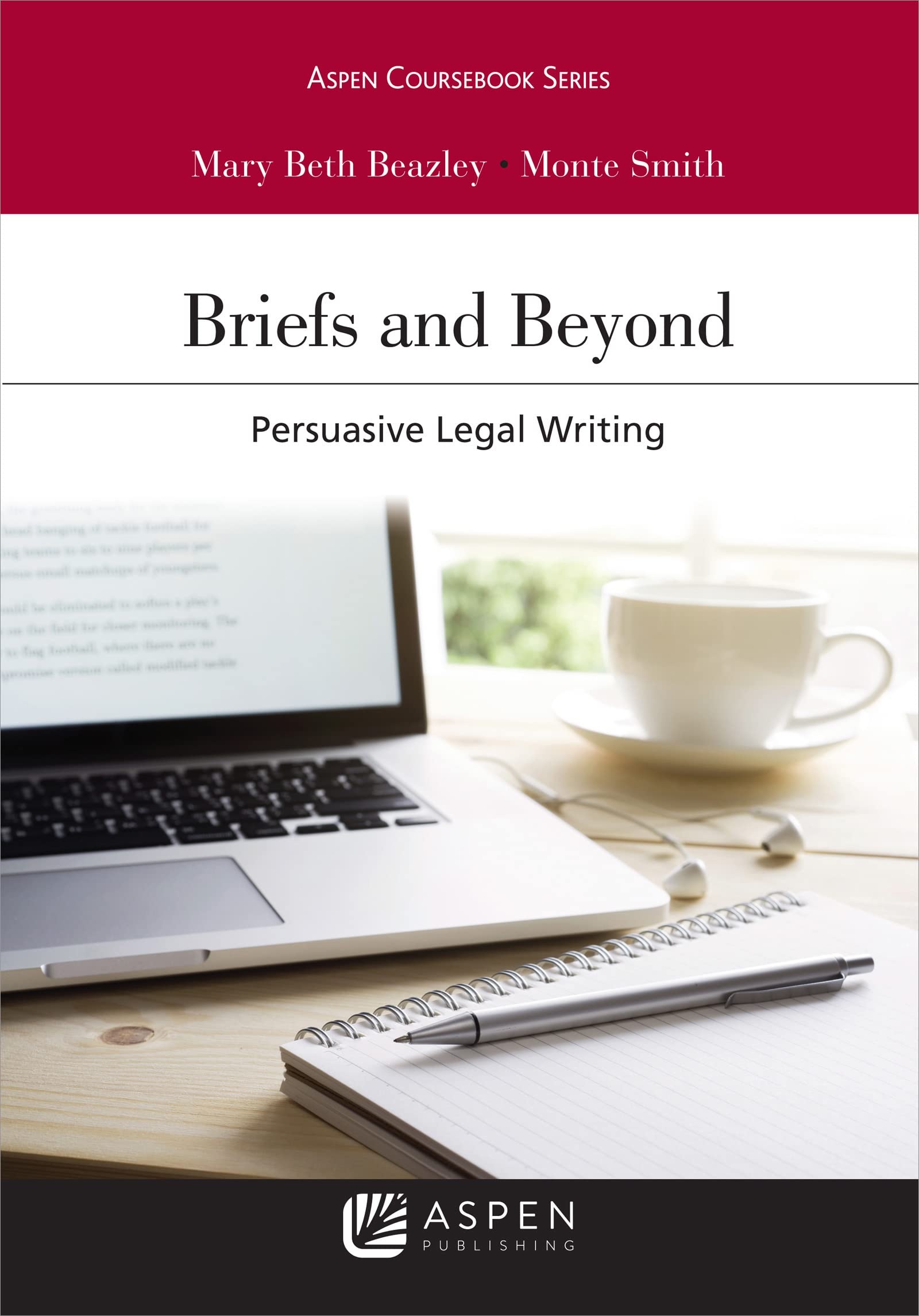 Briefs and Beyond: Persuasive Legal Writing (Aspen Casebook Series),Used