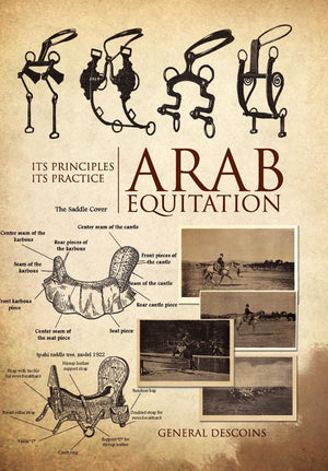 Arab Equitation: Its Principles Its Practice,New