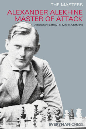 Alexander Alekhine Master of Attack (Masters (Everyman Chess)),Used