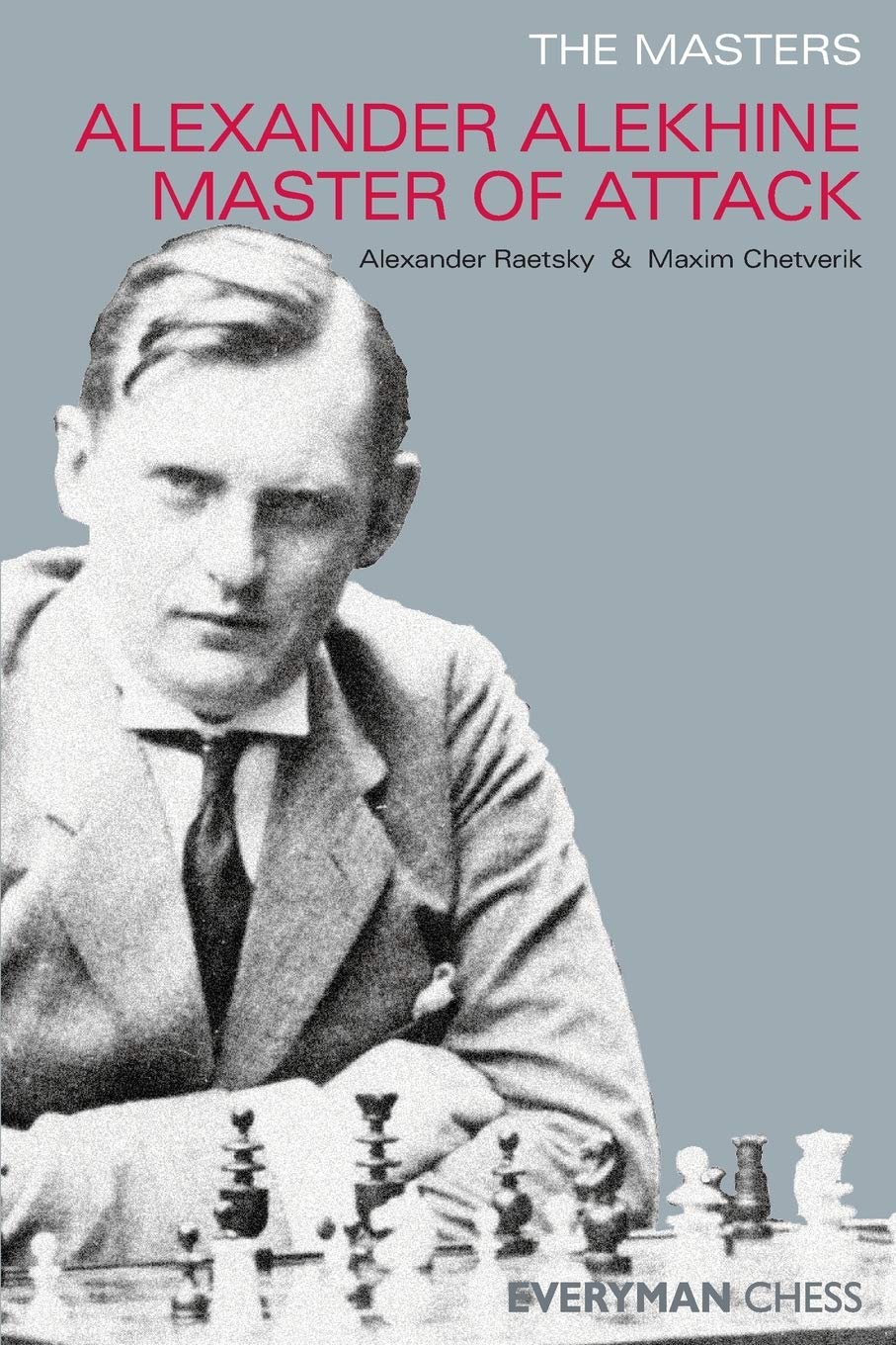 Alexander Alekhine Master of Attack (Masters (Everyman Chess)),Used