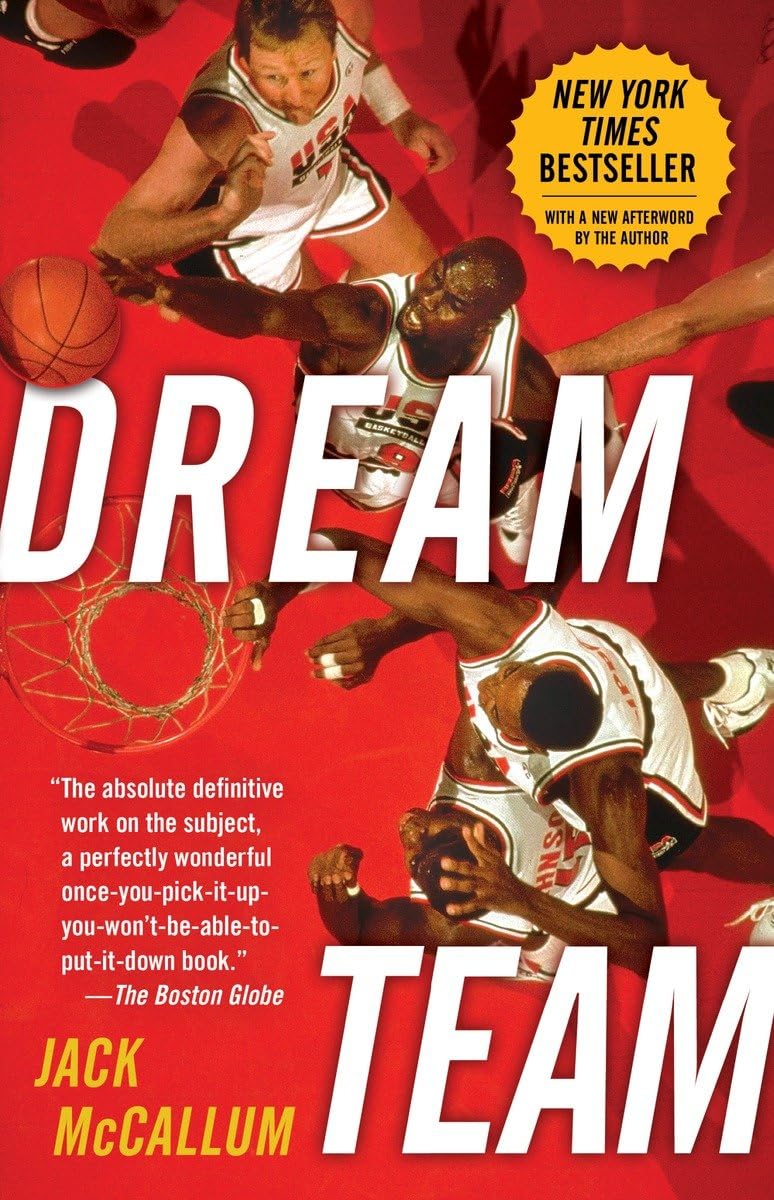 Dream Team: How Michael, Magic, Larry, Charles, and the Greatest Team of All Time Conquered the World and Changed the Game of Ba,Used