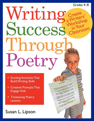 Writing Success Through Poetry: Create a Writers' Workshop in Your Classroom,Used