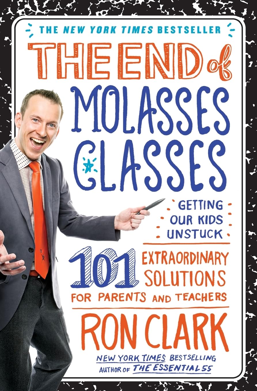 The End of Molasses Classes: Getting Our Kids Unstuck101 Extraordinary Solutions for Parents and Teachers (Touchstone Book),Used