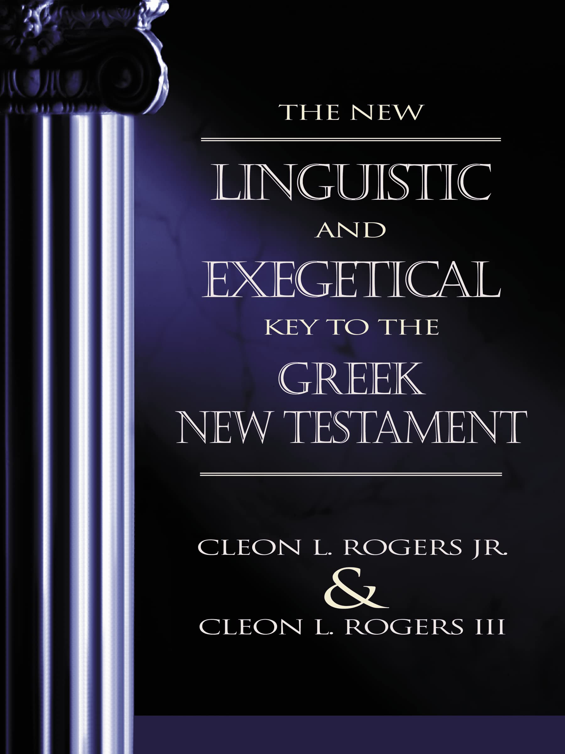 New Linguistic and Exegetical Key to the Greek New Testament, The,New