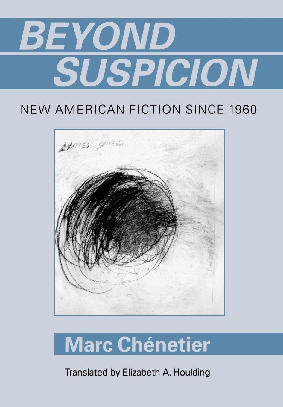 Beyond Suspicion: New American Fiction Since 1960 (Penn Studies In Contemporary American Fiction),Used