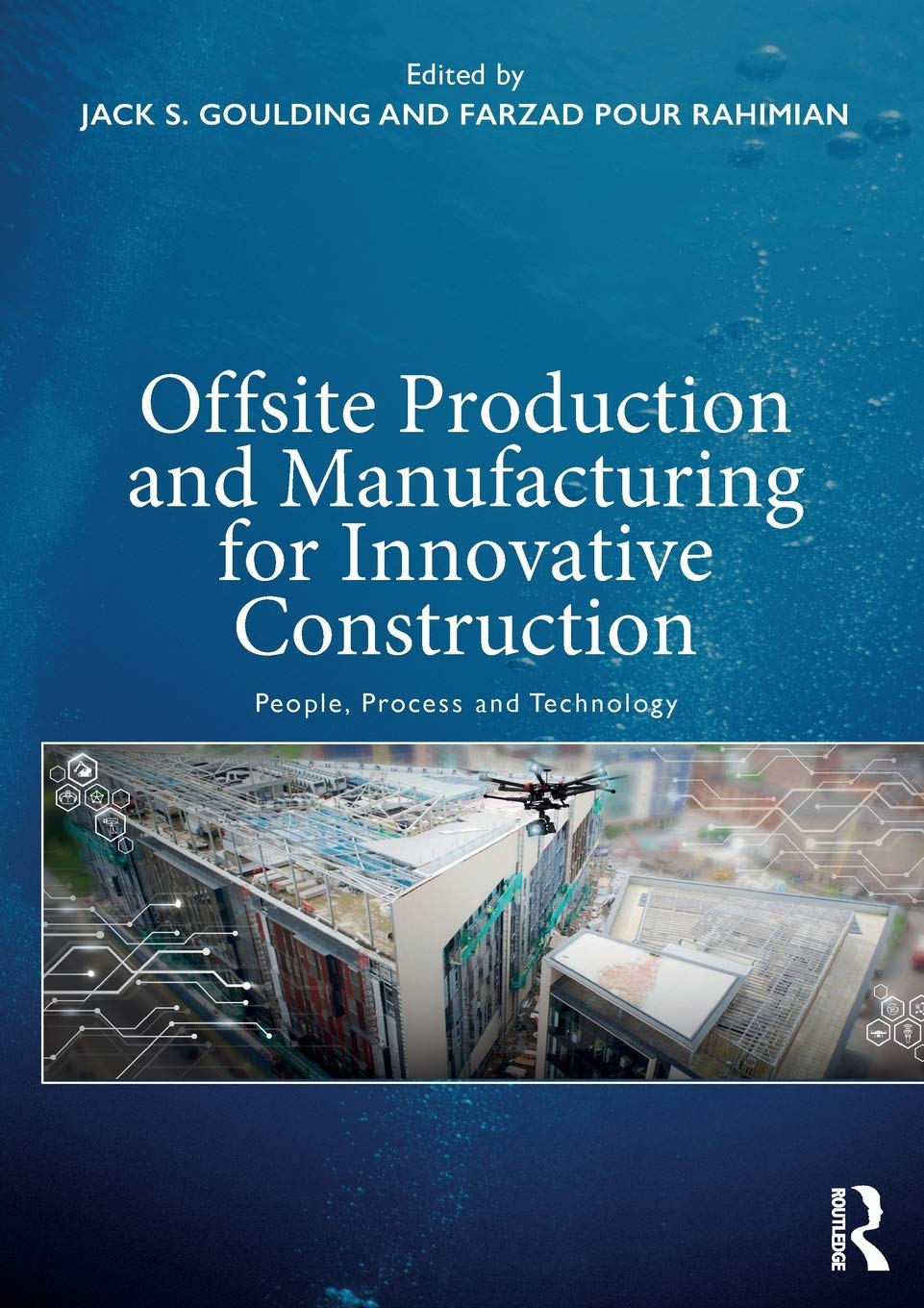 Offsite Production and Manufacturing for Innovative Construction: People, Process and Technology,Used