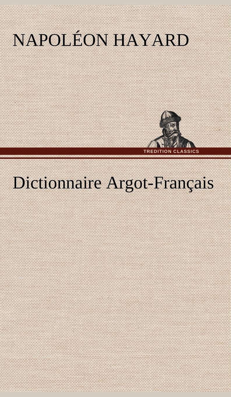 Dictionnaire ArgotFranais (French Edition),Used