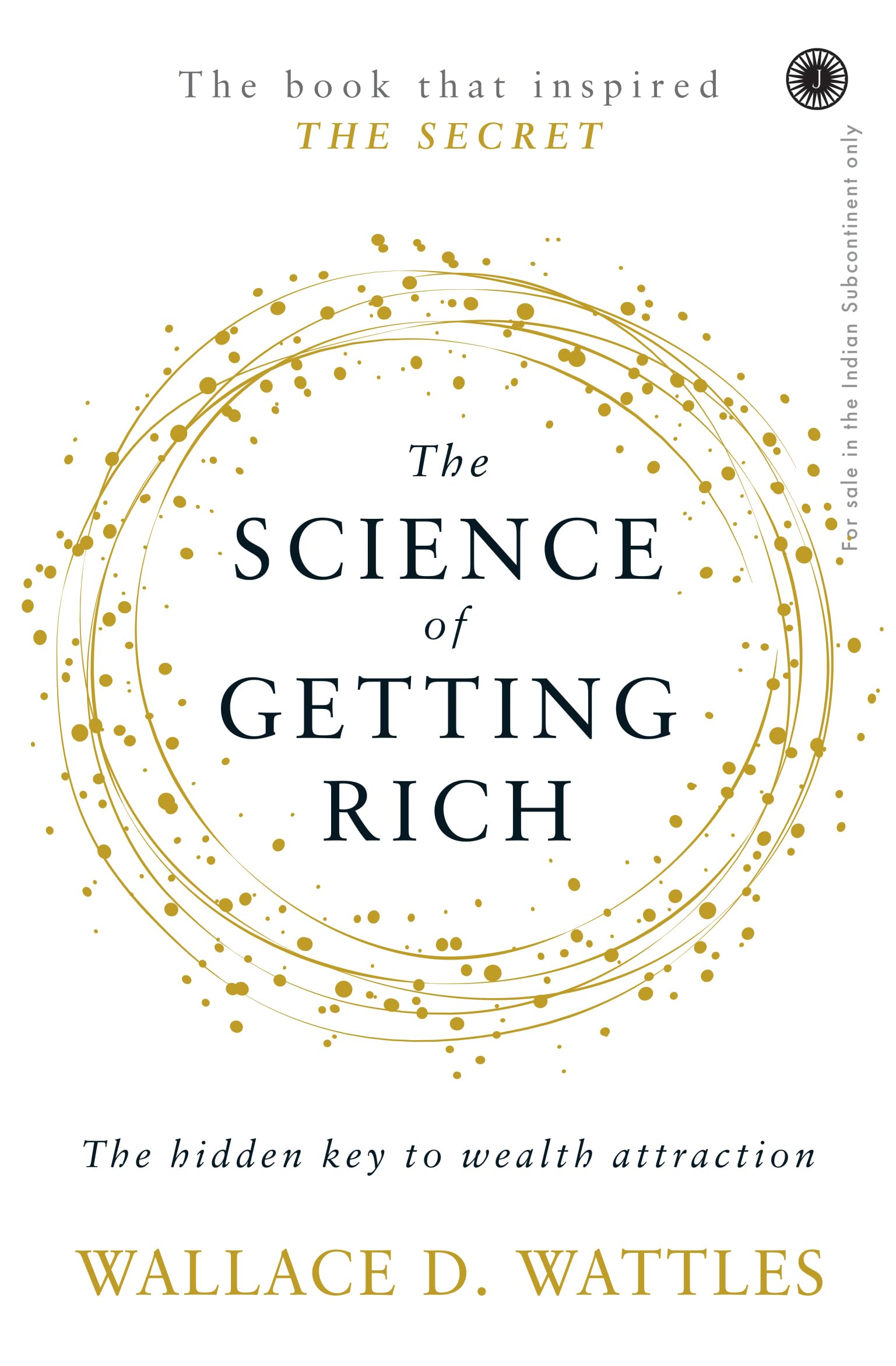 The Science Of Getting Rich: The Hidden Key To Wealth Attraction