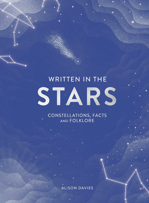 Written In The Stars: Constellations, Facts And Folklore