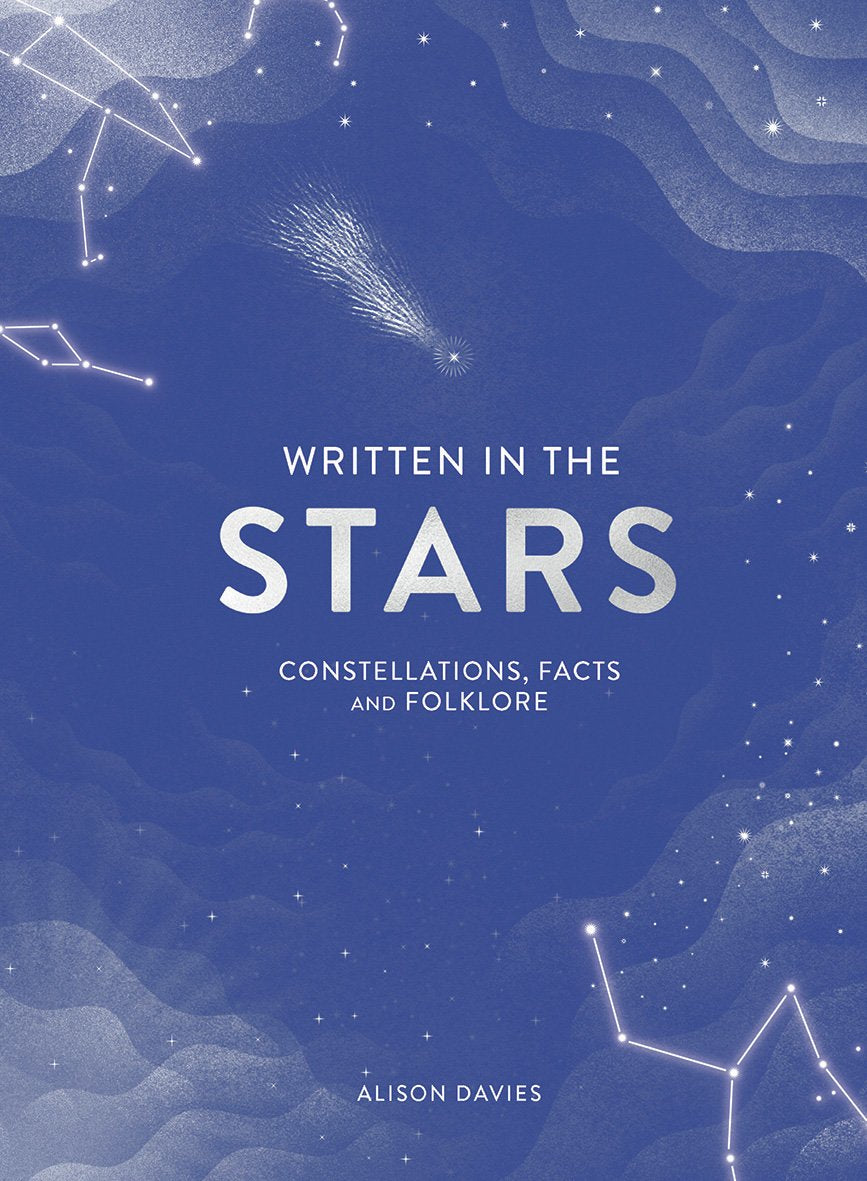 Written In The Stars: Constellations, Facts And Folklore