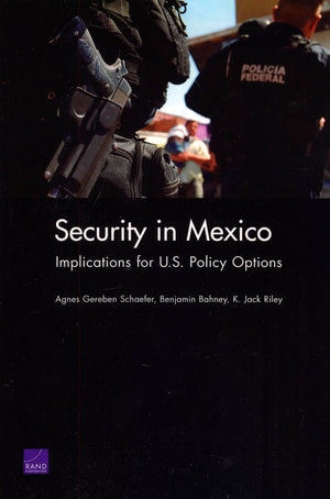 Security In Mexico: Implications For U.S. Policy Options,Used