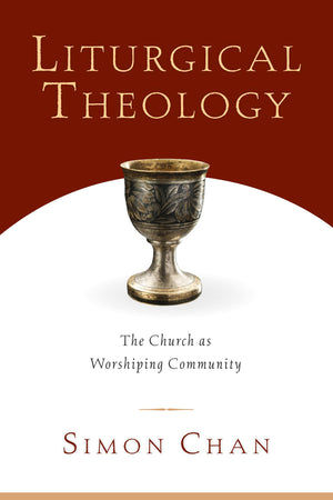 Liturgical Theology: The Church As Worshiping Community,Used