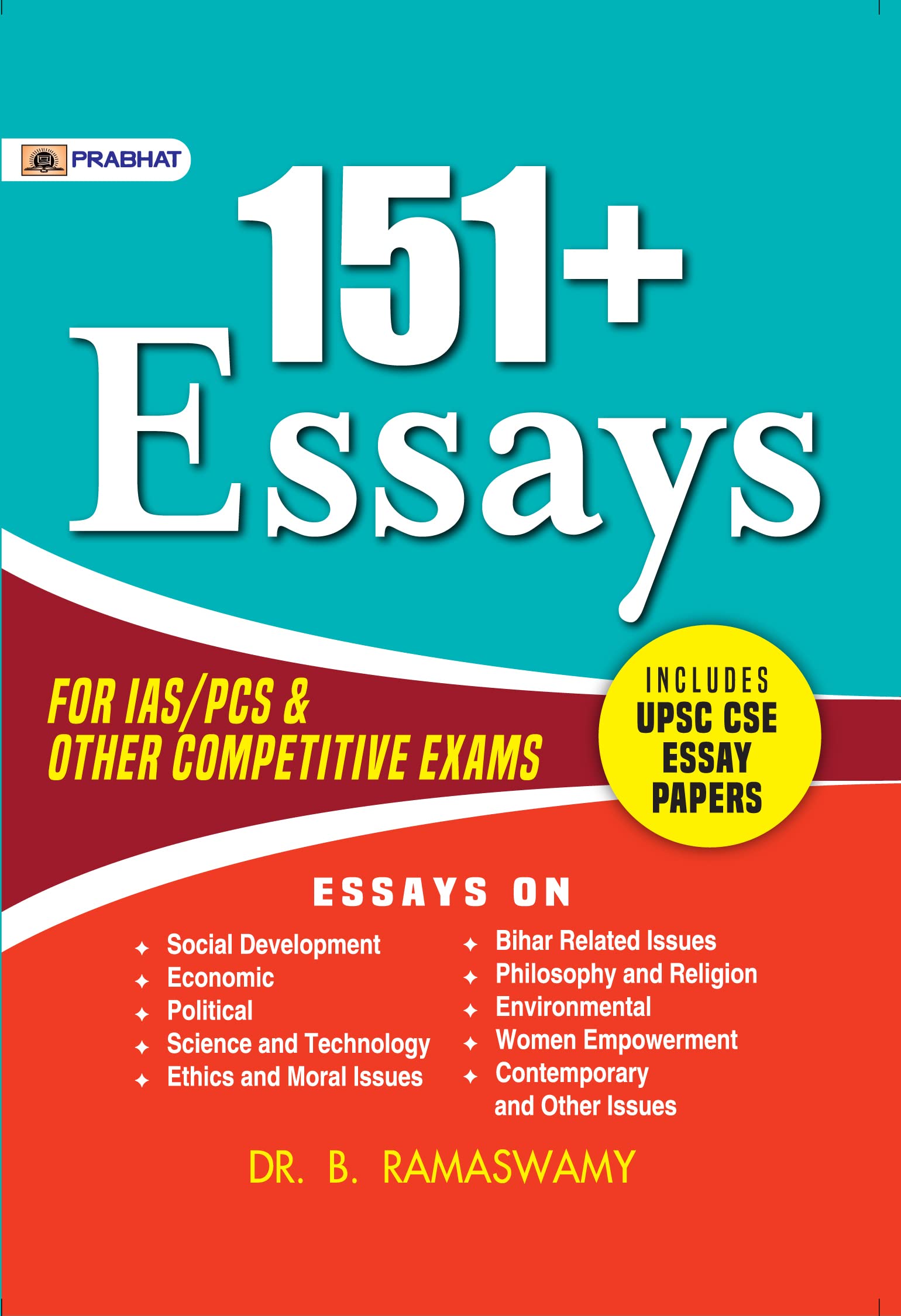 151+ Essays For Ias/Pcs & Other Competitive Exams (Including Upsc Cse Essay Papers)