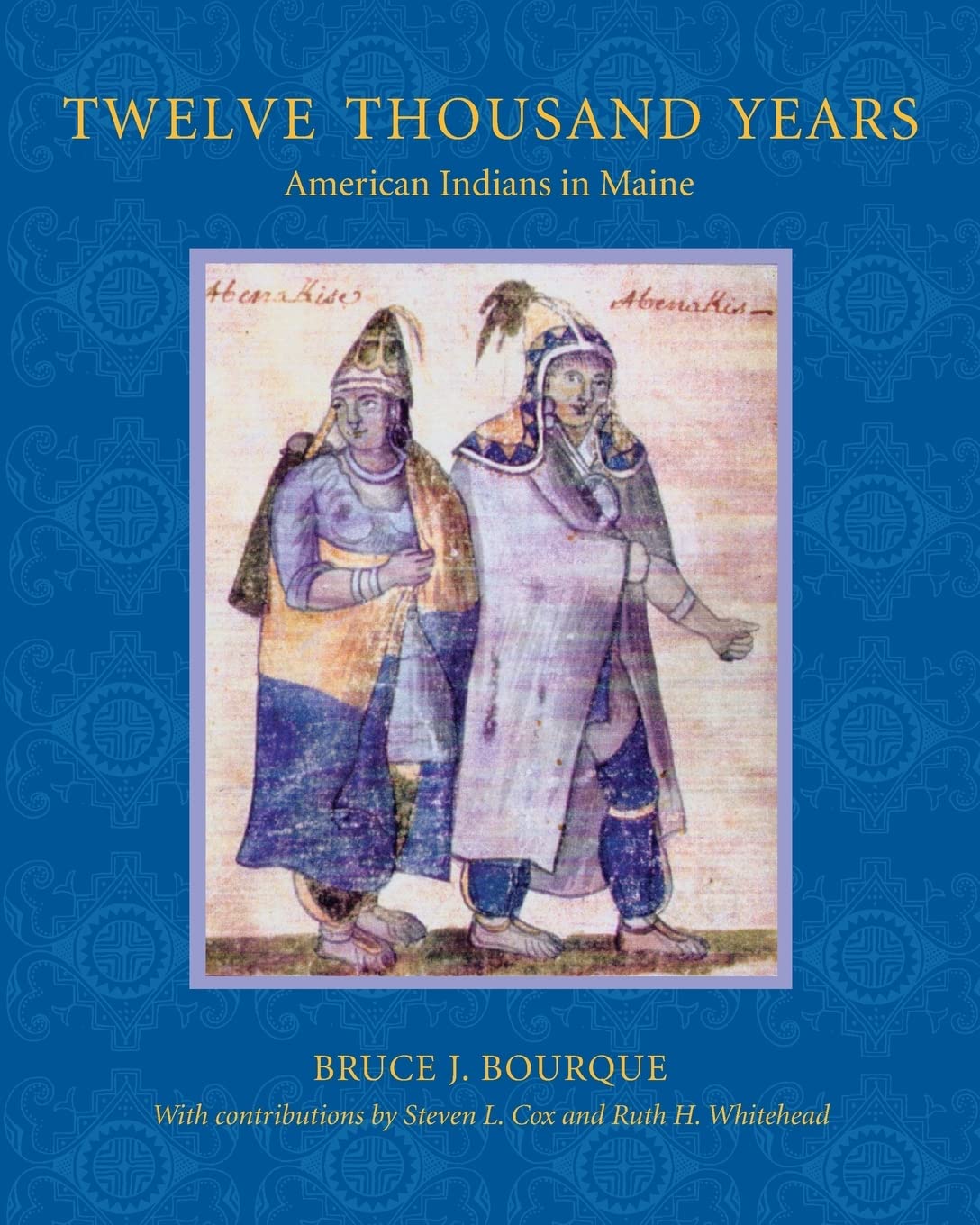 Twelve Thousand Years: American Indians in Maine,Used