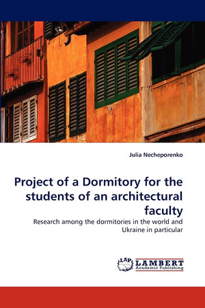 Project of a Dormitory for the students of an architectural faculty: Research among the dormitories in the world and Ukraine in ,Used