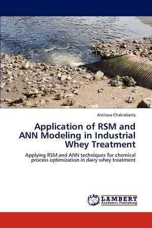 Application of RSM and ANN Modeling in Industrial Whey Treatment: Applying RSM and ANN techniques for chemical process optimizat,Used