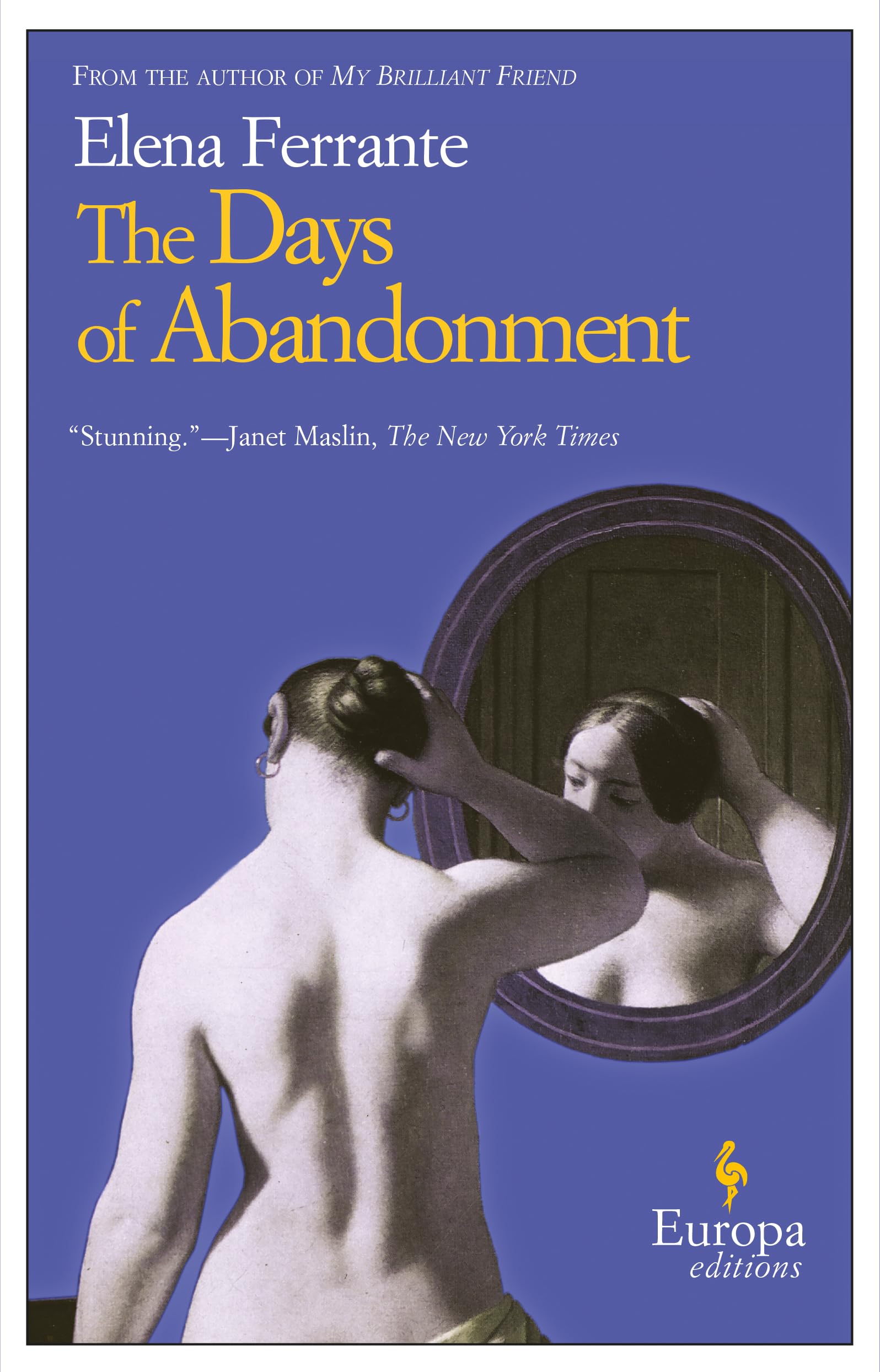 The Days of Abandonment: A Novel,Used