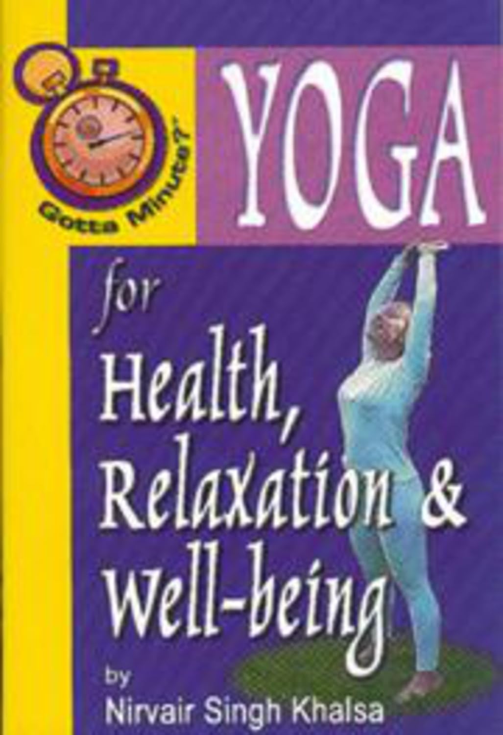 Gotta Minute? Yoga For Health and Relaxation,New